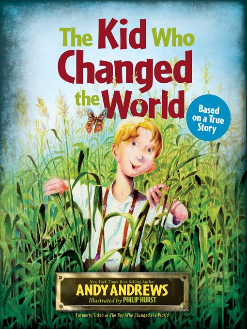 Title details for The Kid Who Changed the World by Andy Andrews - Available